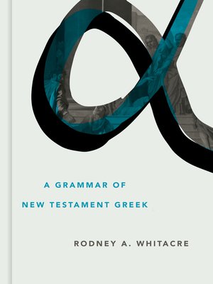 cover image of A Grammar of New Testament Greek